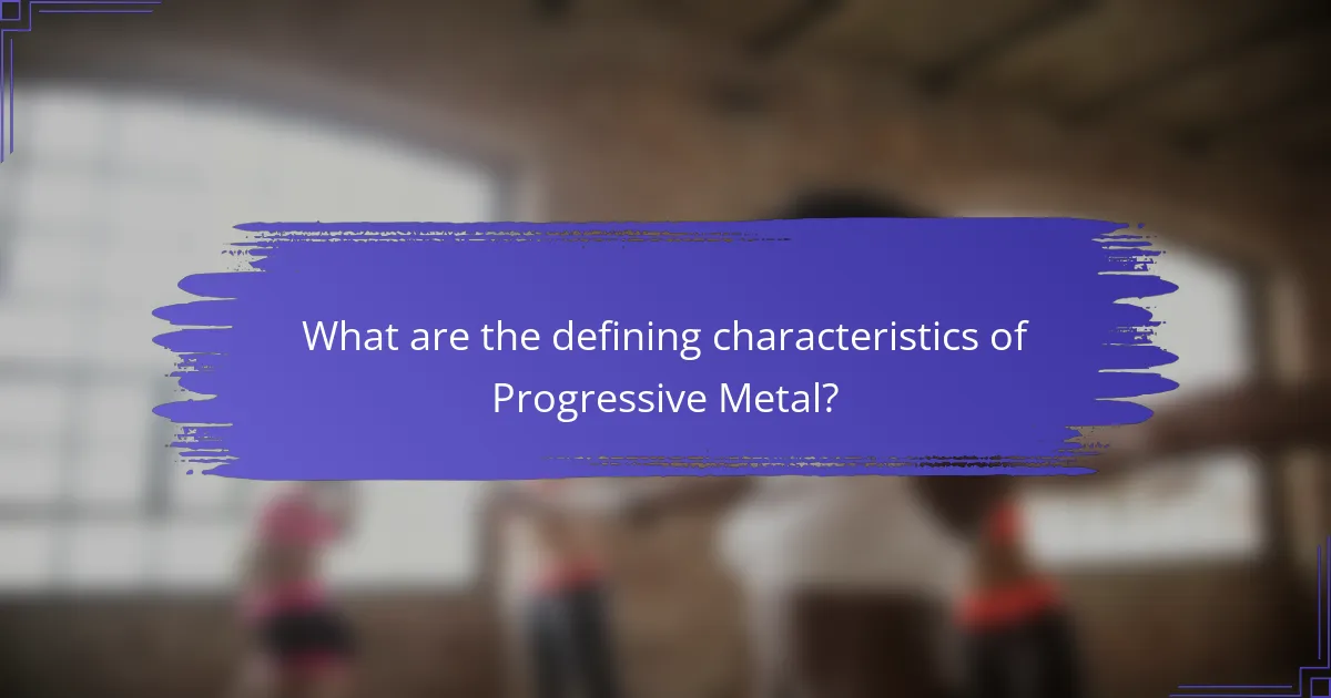 What are the defining characteristics of Progressive Metal?
