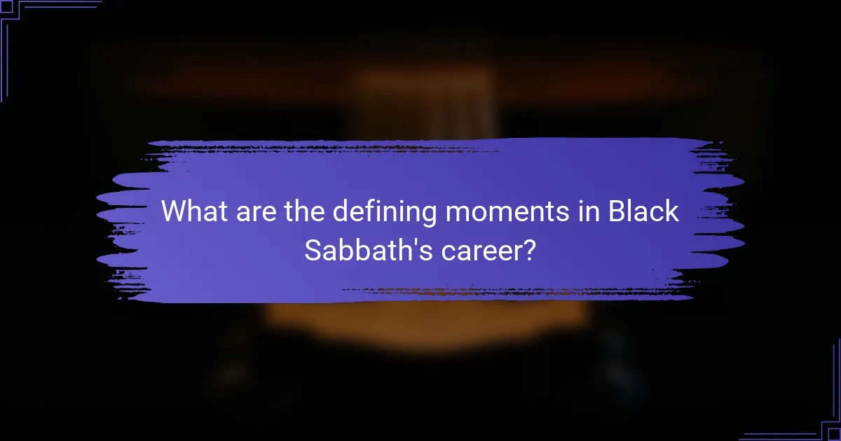 What are the defining moments in Black Sabbath's career?