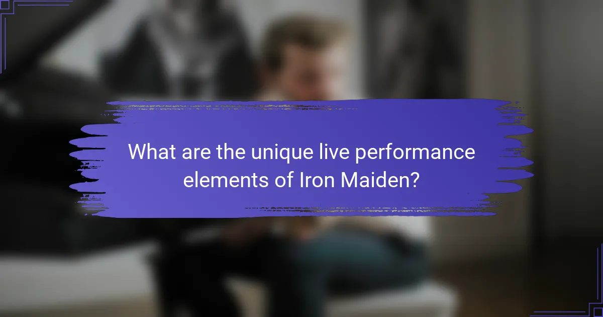 What are the unique live performance elements of Iron Maiden?