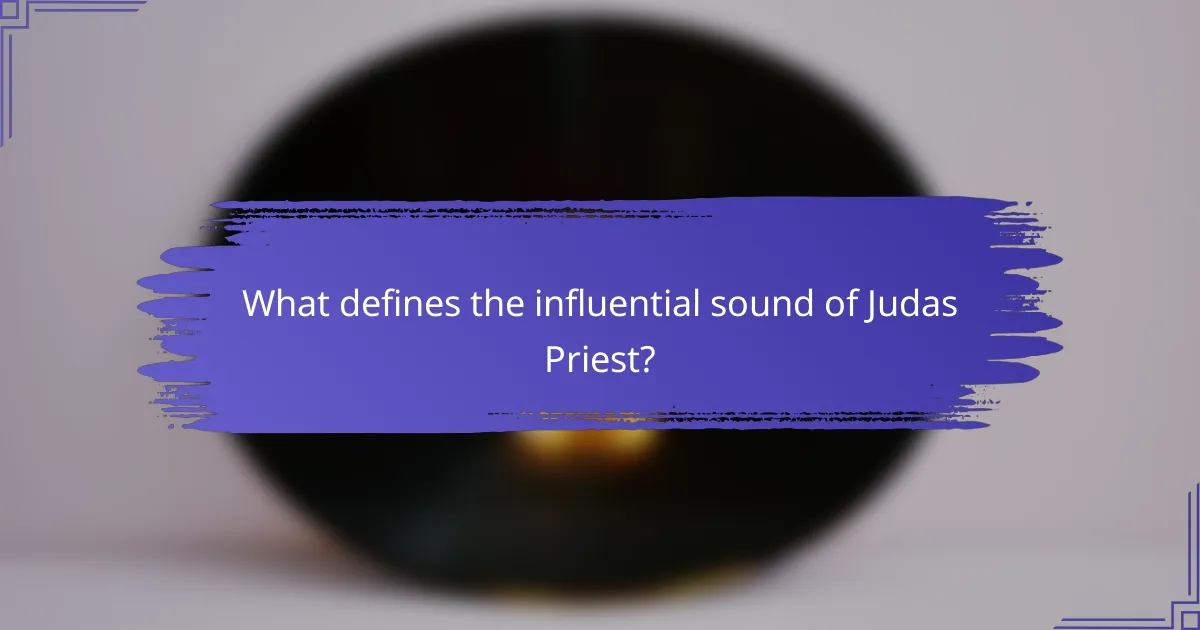 What defines the influential sound of Judas Priest?