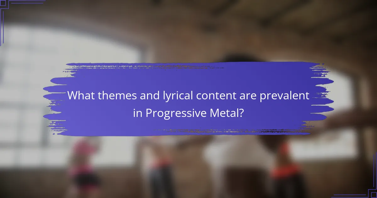 What themes and lyrical content are prevalent in Progressive Metal?